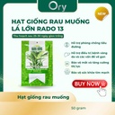 Hạt giống Rau muống lá lớn Rado 13, thu hoạch sau 25-30 ngày (50 gram)